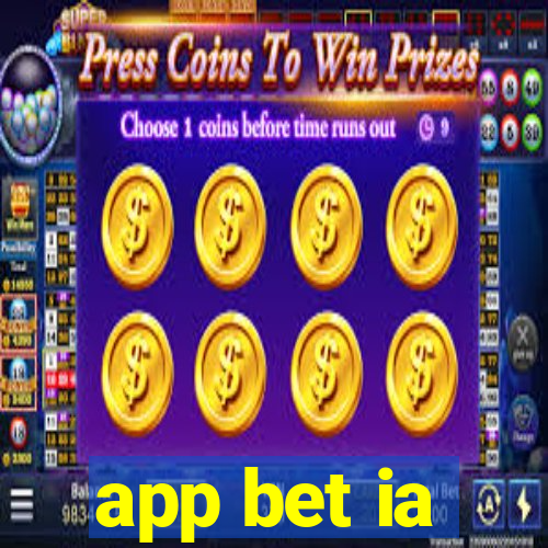 app bet ia